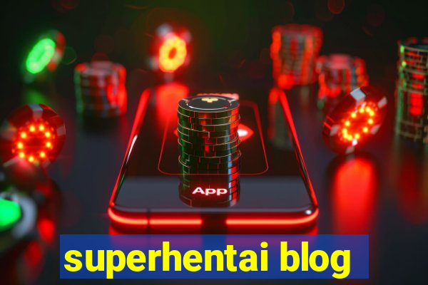 superhentai blog